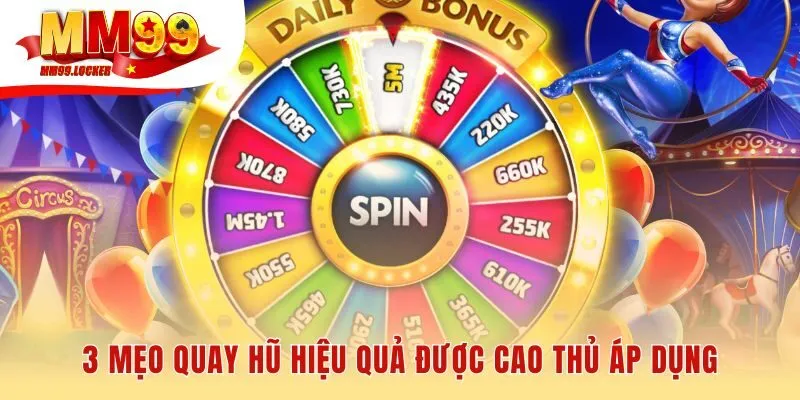 Ba mẹo quay hũ hiệu quả biến may rủi thành chiến lược