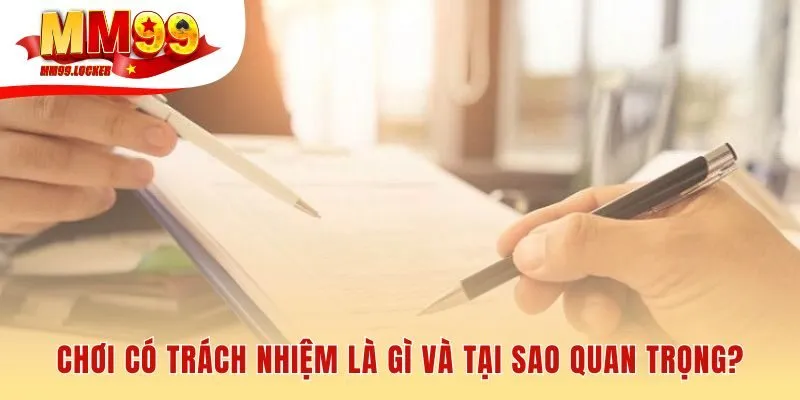 Chơi có trách nhiệm bảo vệ người dùng và khẳng định uy tín