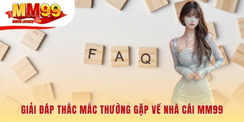 Giải đáp các câu hỏi thường gặp về uy tín và an toàn