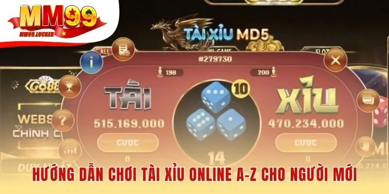 Hướng dẫn chơi tài xỉu online từ luật cơ bản đến cược hiệu quả