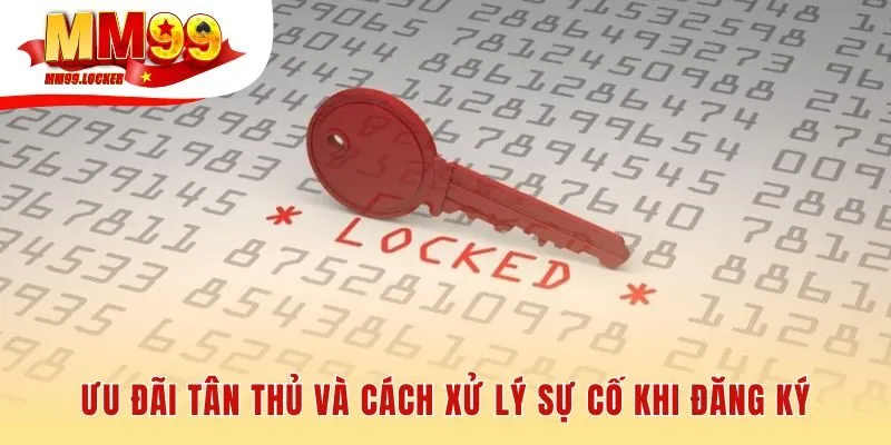 Đăng ký MM99 nhận ưu đãi chào mừng và hỗ trợ sự cố 24/7